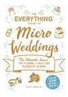 The Everything Guide to Micro Weddings by Katie Martin