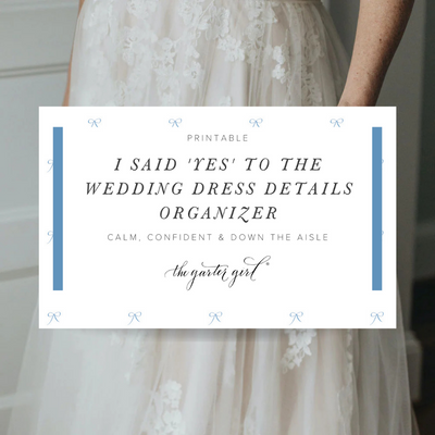 Brides Yes To The Dress Bridal Dress  & Wedding Dress Details Organization & To Do List for Accessories, Alterations, Price & Appointments  by bridal accessories designer, The Garter Girl